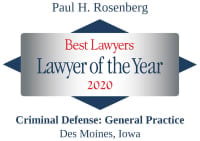 Paul H. Rosenberg | Best Lawyers Lawyer of The Year | 2020 | Criminal Defense: General Practice | Des Moines, Iowa