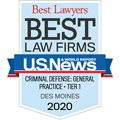 Best Lawyers | Best Law Firms | U.S. News & World Report | Criminal Defense General | Practice | Tier 1 | Des Moines | 2020